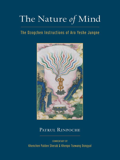 Title details for The Nature of Mind by Khenchen Palden Sherab - Available